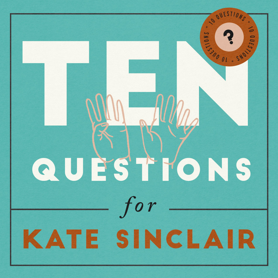 10-Questions-for-kate-sinclair