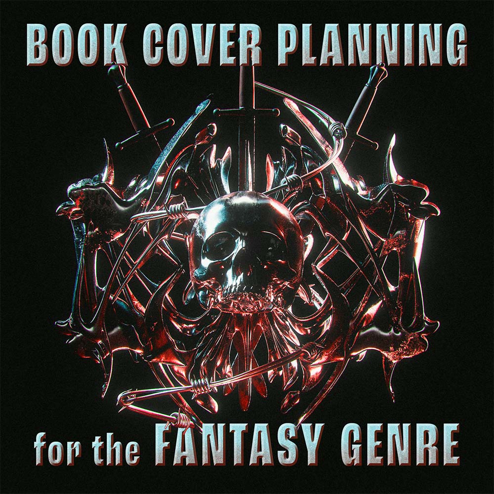 3 Tips for Developing The Perfect Cover for Your Fantasy Novel