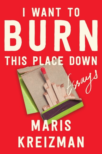i-want-to-burn-this-place-down