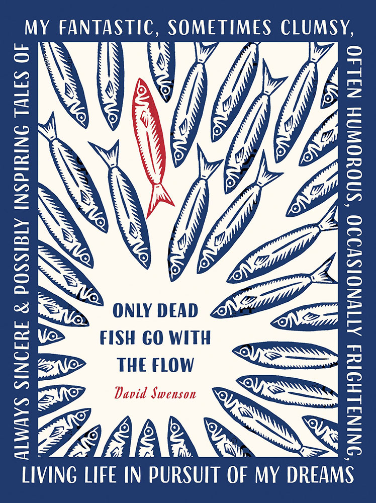 only-dead-fish-go-with-the-flow