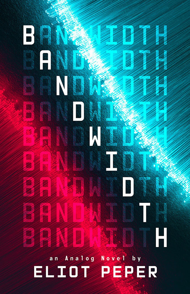 Bandwidth_Eliot-Peper_Kevin-Barrett-Kane