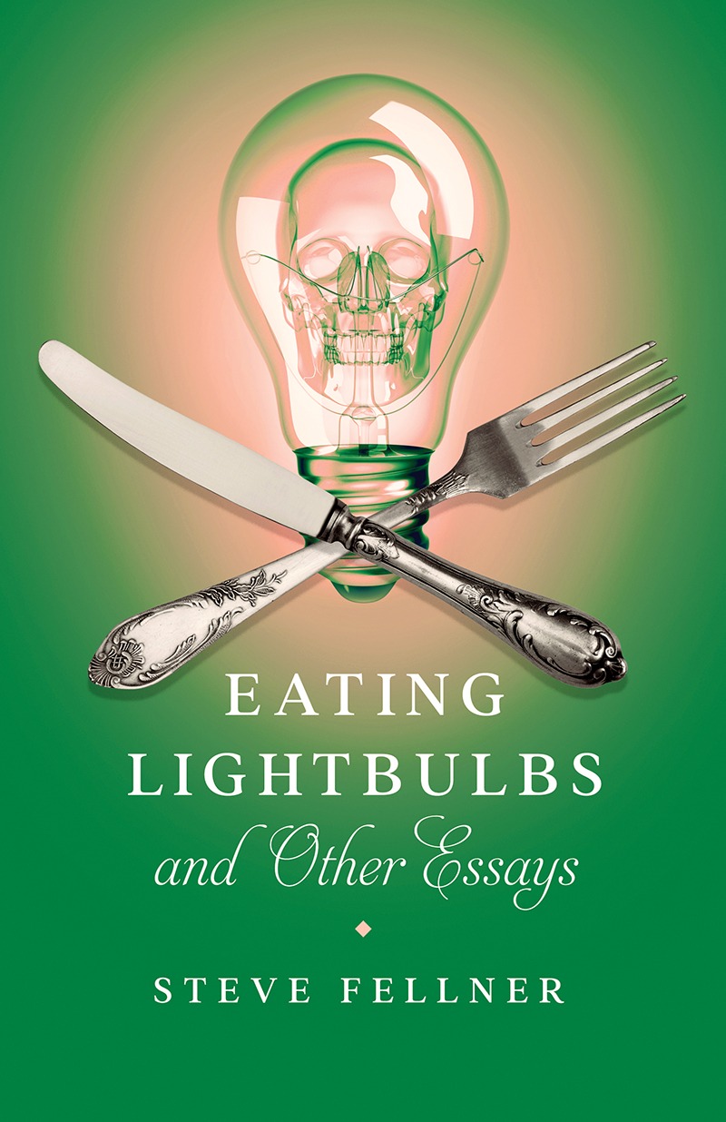 Eating-Lightbulbs-and-Other-Essays
